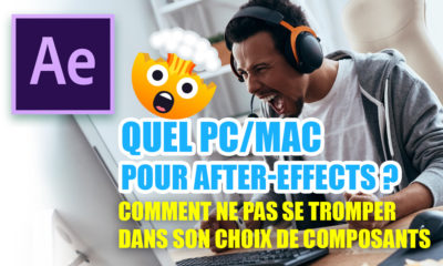 quel PC/MAC pour after-effects